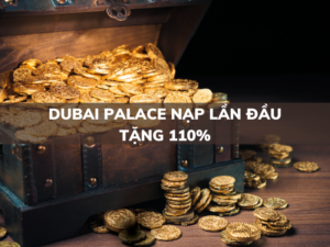 dubai palace nap lan dau tang 110