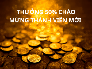 thuong 50 chao mung thanh vien moi 8xbet