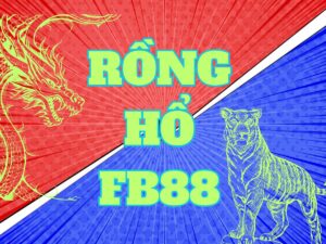 rồng hổ fb88