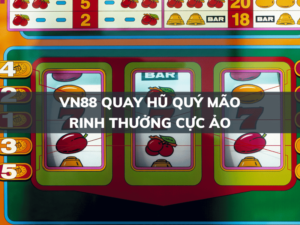 vn88 quay hu quy mao rinh thuong cuc ao