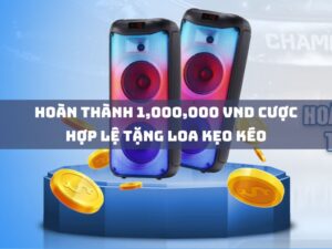 hoan thanh 1000000 vnd cuoc hop le tang loa keo keo