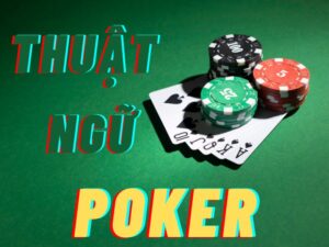thuat ngu poker