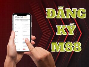 hướng dẫn đăng ký m88